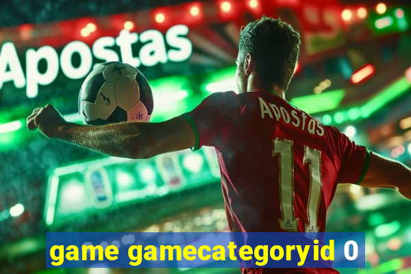 game gamecategoryid 0